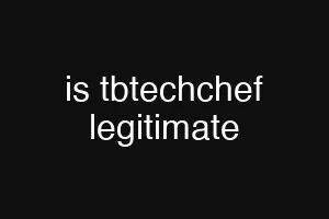 is tbtechchef legitimate